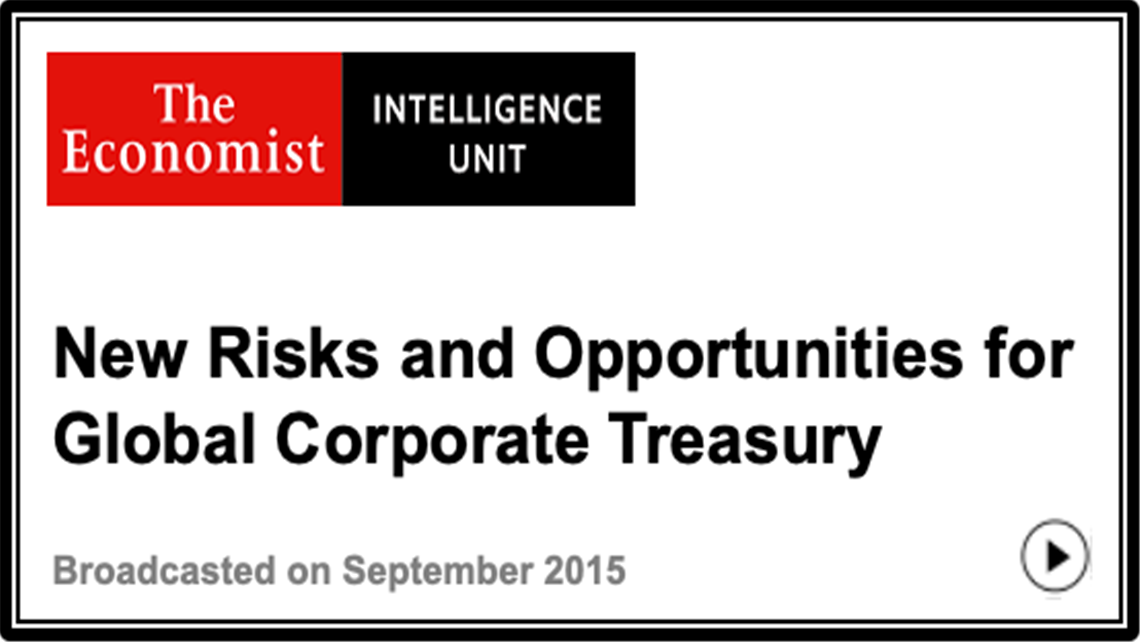 New Risks and Opportunities for Global Corporate Treasury